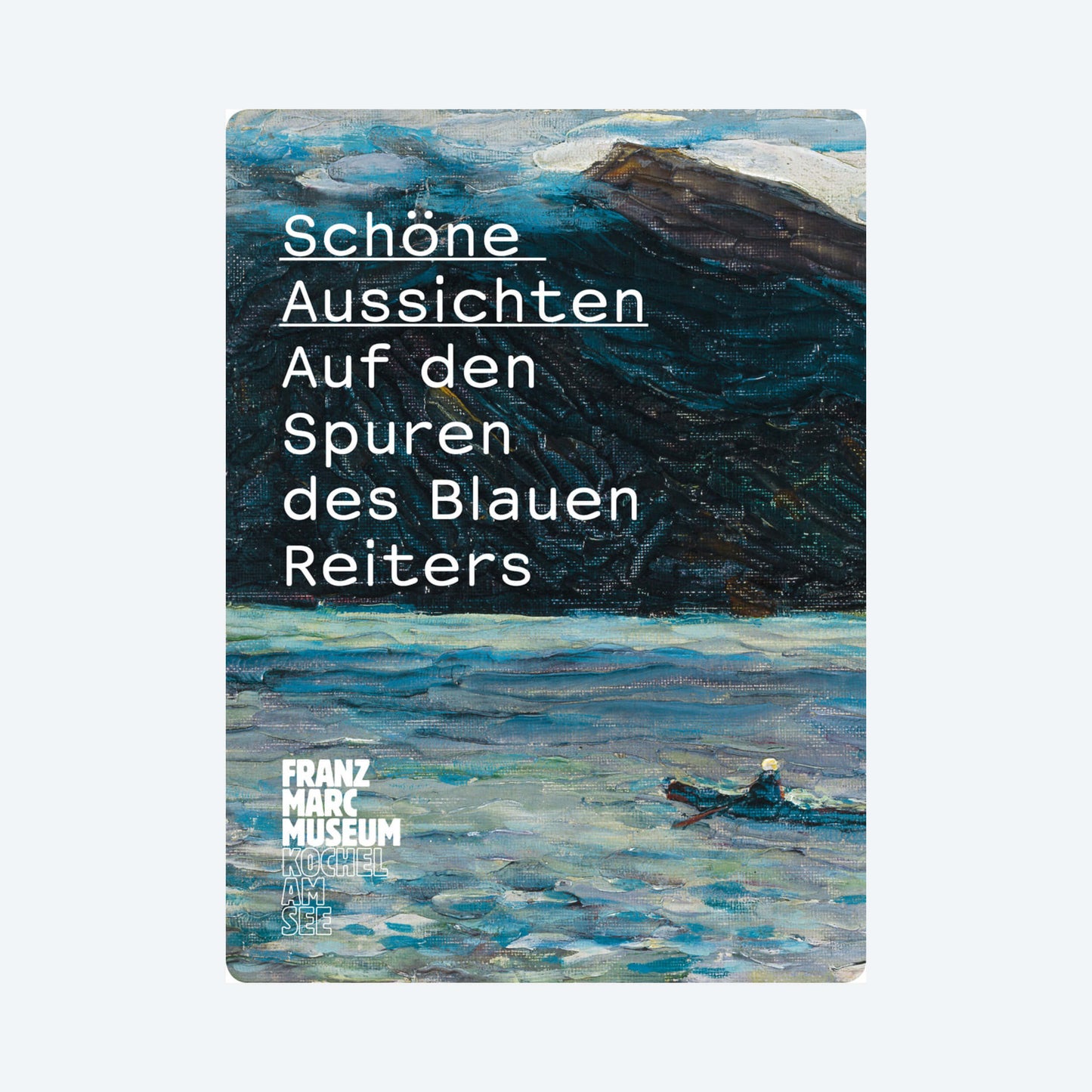 Wanderkarte Schöne Aussichten. Auf den Spuren des Blauen Reiters