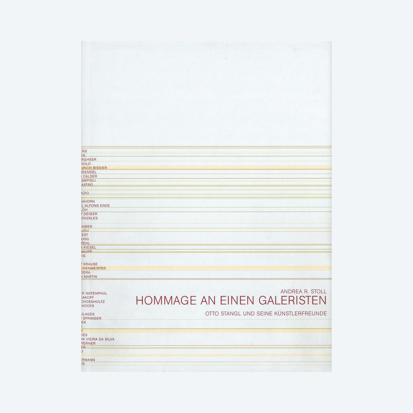 Hommage an einen Galeristen. Otto Stangl und seine Künstlerfreunde