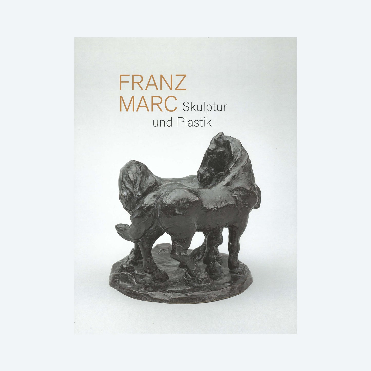 FRANZ MARC – Skulptur und Plastik