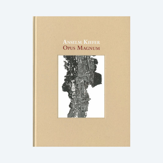 Anselm Kiefer – Opus Magnum